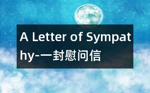 A Letter of Sympathy-一封慰問(wèn)信